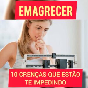 emagrecer cren 25C3 25A7as perder peso barriga coaching coach mindset mentalidade 300x300 - EMAGRECER? 10 CRENÇAS QUE ESTÃO TE IMPEDINDO