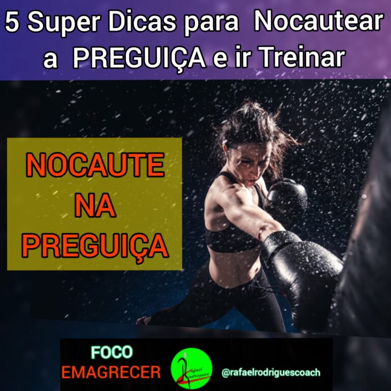 5 Super Dicas para Nocautear a Preguiça e Emagrecer de Vez